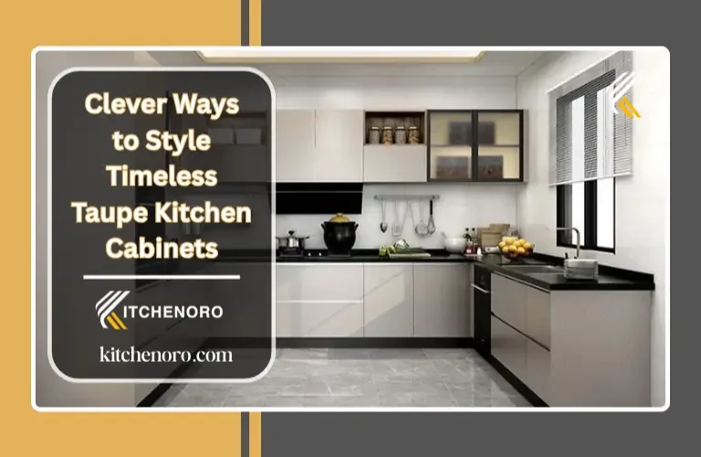 Clever Ways to Style Timeless Taupe Kitchen Cabinets
