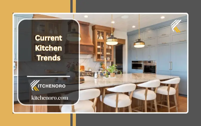 Current Kitchen Trends