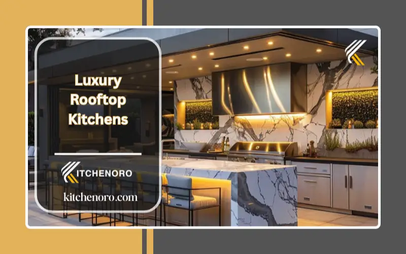 Luxury Rooftop Kitchens for outdoors