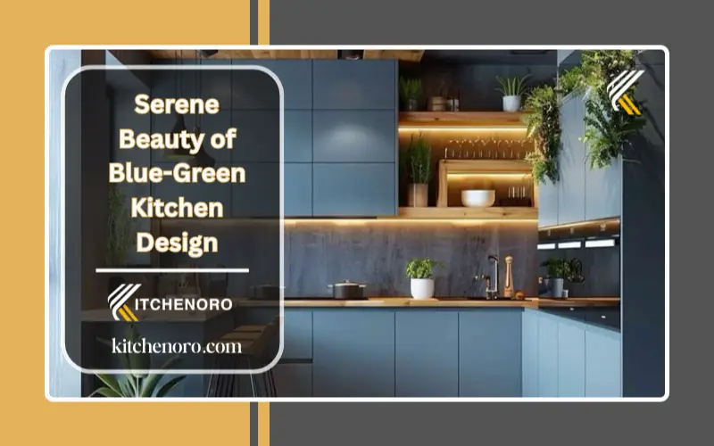 Serene Beauty of Blue-Green Kitchen Design