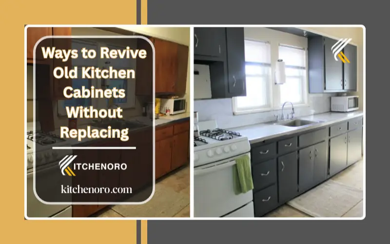 Clever Ways to Revive Old Kitchen Cabinets Without Replacing