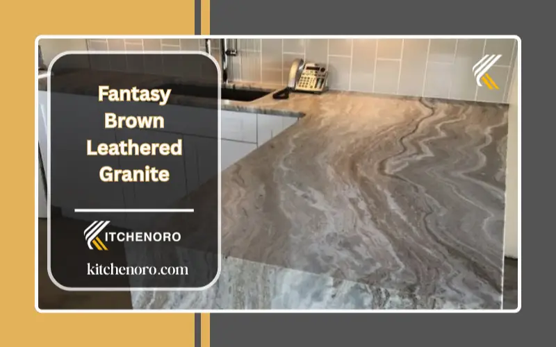 Fantasy Brown granite with a leathered finish
