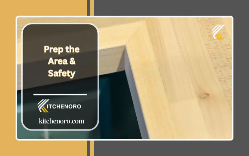 Prep the Area & Safety of butcher bloch countertop