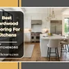Best hardwood flooring for kitchens featuring white oak flooring