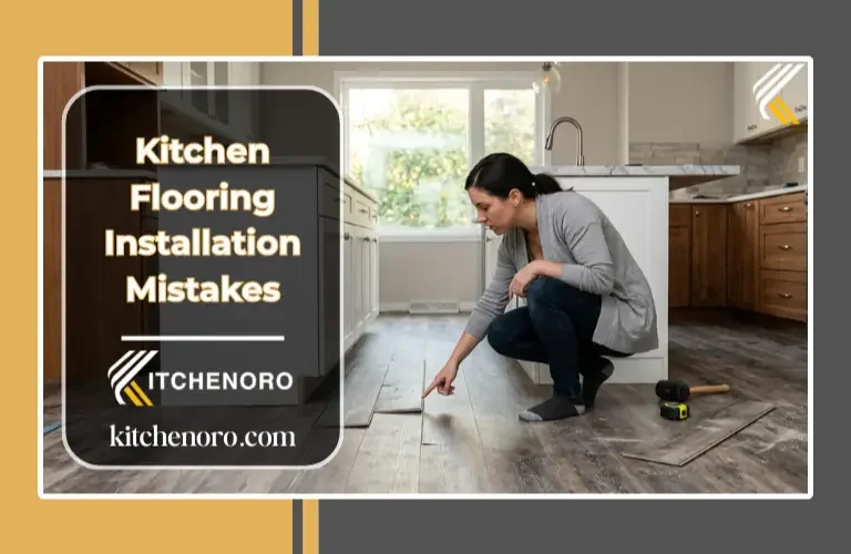 Common kitchen flooring installation mistakes during a home renovation